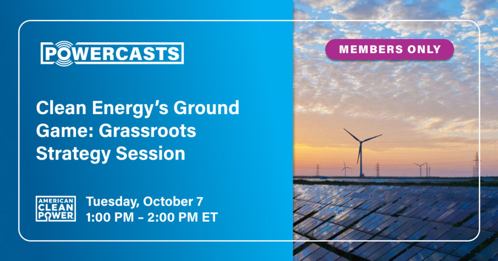 PC Featured Image: Title is Clean Energy’s Ground Game: Grassroots Strategy Session with image of solar panels and turbines